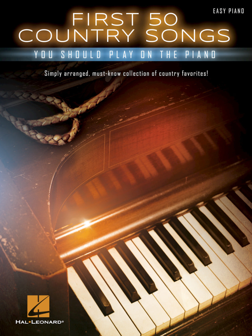 Hal Leonard First 50 Country Songs You Should Play on the Piano