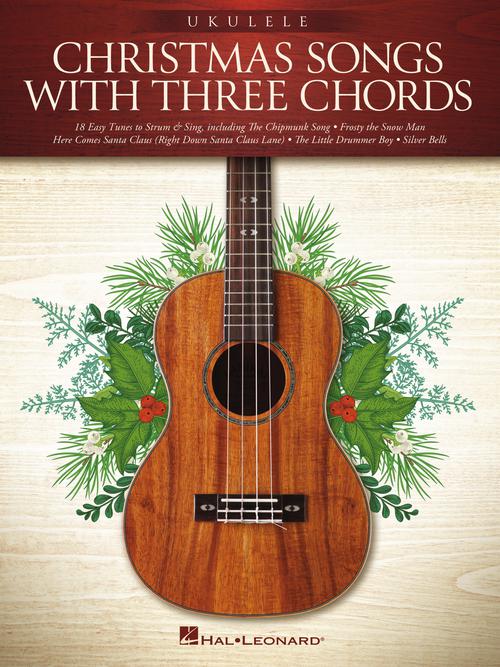 Christmas Songs with Three Chords - Ukulele