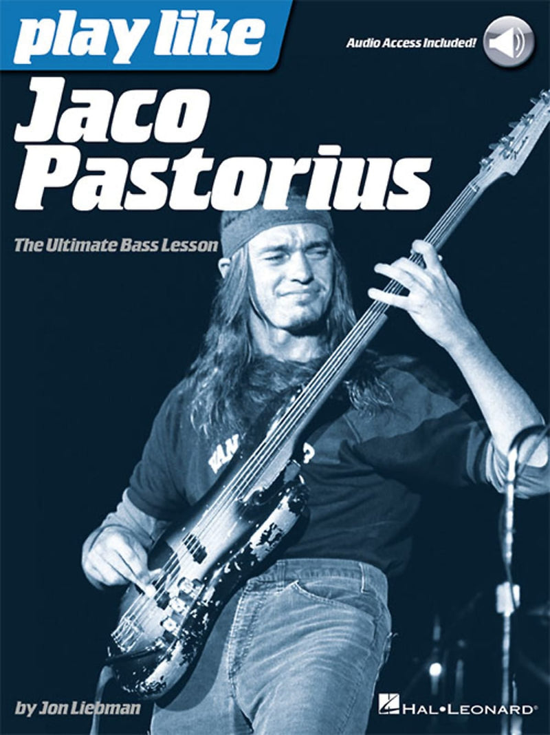 Hal Leonard Play Like Jaco Pastorius The Ultimate Bass Lesson